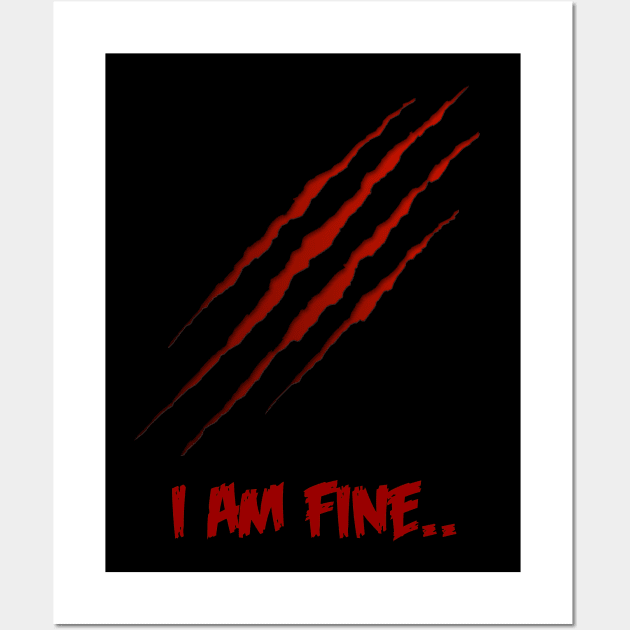 I am Fine Wall Art by MShams13